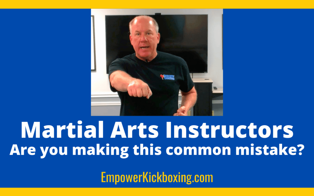 Video: Martial Arts Instructors, Are You Making This Common Mistake?